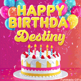 Pink-themed animated greeting with balloons, confetti, and a frosted cake under the message 'Happy Birthday Destiny' in bold rounded yellow font.