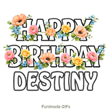 Animated floral Happy Birthday Destiny digital greeting card on a white background