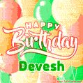 Happy Birthday Image for Devesh. Colorful Birthday Balloons GIF Animation.