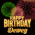 Wishing You A Happy Birthday, Dewey! Best fireworks GIF animated greeting card.