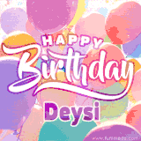 A vibrant name GIF featuring colorful balloons in shades of pink, orange, and yellow with the bold text 'Happy Birthday Deysi' in festive fonts, creating a lively birthday vibe.