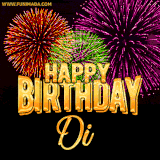 A golden 'Happy Birthday Di' message with vibrant fireworks in the background, creating a festive and celebratory vibe in this animated name GIF.