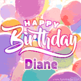 A vibrant name GIF featuring colorful balloons in shades of pink, orange, and yellow with the bold text 'Happy Birthday Diane' in festive fonts, creating a lively birthday vibe.