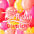 Happy Birthday Dietrich - Colorful Animated Floating Balloons Birthday Card