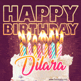 A colorful birthday cake topped with lit candles, with the words 'Happy Birthday Dilara' in bold glowing letters on a burgundy background. Animated flames add a festive touch.
