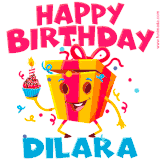 A vibrant and funny gift box character with a happy face dancing with a cupcake and the text 'Happy Birthday Dilara,' surrounded by animated confetti and party vibes.