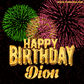 Wishing You A Happy Birthday, Dion! Best fireworks GIF animated greeting card.