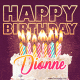 A colorful birthday cake topped with lit candles, with the words 'Happy Birthday Dionne' in bold glowing letters on a burgundy background. Animated flames add a festive touch.