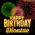 Wishing You A Happy Birthday, Diontae! Best fireworks GIF animated greeting card.