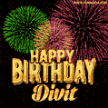 Wishing You A Happy Birthday, Divit! Best fireworks GIF animated greeting card.