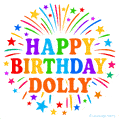 Happy Birthday Dolly' GIF with rainbow-colored letters, colorful stars, and fireworks on white background.