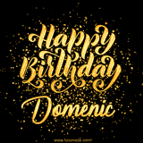 Animated GIF with colorful, festive 'Happy Birthday Domenic' text decorated with patterns, a party hat, and falling confetti. A vibrant and cheerful design for birthday celebrations.