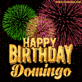 Wishing You A Happy Birthday, Domingo! Best fireworks GIF animated greeting card.