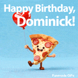 Happy Birthday Dominick text above a cute animated slice of pepperoni pizza