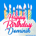 Happy Birthday GIF for Dominik with Birthday Cake and Lit Candles
