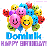An animated birthday-themed name GIF with colorful smiling balloons and bold 'Dominik, Happy Birthday!' text for a celebratory touch.