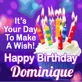 A colorful birthday GIF for Dominique featuring a cupcake with vibrant lit candles and the text 'It's Your Day to Make a Wish! Happy Birthday Dominique' in bold letters on a festive purple background.