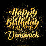 Animated GIF with colorful, festive 'Happy Birthday Domonick' text decorated with patterns, a party hat, and falling confetti. A vibrant and cheerful design for birthday celebrations.
