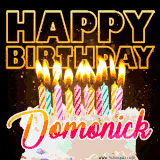 A vibrant animated GIF featuring a delicious birthday cake topped with glowing candles and the name 'Domonick' in elegant script, and the words 'Happy Birthday' on the black background.