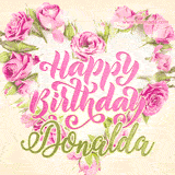 A stunning heart made of pink roses surrounds the elegant script text 'Happy Birthday Donalda' on a soft beige background. Animated sparkles add a magical and festive feel.
