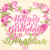 A stunning heart made of pink roses surrounds the elegant script text 'Happy Birthday Donaldina' on a soft beige background. Animated sparkles add a magical and festive feel.