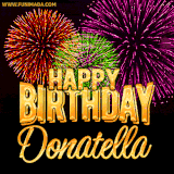 A golden 'Happy Birthday Donatella' message with vibrant fireworks in the background, creating a festive and celebratory vibe in this animated name GIF.
