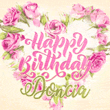 A stunning heart made of pink roses surrounds the elegant script text 'Happy Birthday Doncia' on a soft beige background. Animated sparkles add a magical and festive feel.