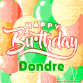 Happy Birthday Image for Dondre. Colorful Birthday Balloons GIF Animation.