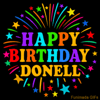 Vibrant animated GIF with 'Happy Birthday Donell' in rainbow-colored text, surrounded by colorful stars and fireworks on a black background.