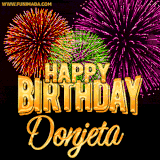 A golden 'Happy Birthday Donjeta' message with vibrant fireworks in the background, creating a festive and celebratory vibe in this animated name GIF.