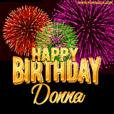 A golden 'Happy Birthday Donna' message with vibrant fireworks in the background, creating a festive and celebratory vibe in this animated name GIF.