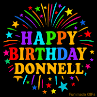 Vibrant animated GIF with 'Happy Birthday Donnell' in rainbow-colored text, surrounded by colorful stars and fireworks on a black background.