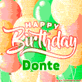 Happy Birthday Image for Donte. Colorful Birthday Balloons GIF Animation.