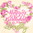 Pink rose heart shaped bouquet - Happy Birthday Card for Dorothy
