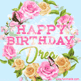 Beautiful Birthday Flowers Card for Drea with Animated Butterflies