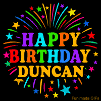 Vibrant animated GIF with 'Happy Birthday Duncan' in rainbow-colored text, surrounded by colorful stars and fireworks on a black background.