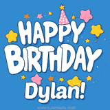 Colorful animated birthday card with the text 'HAPPY BIRTHDAY Dylan!' in a white playful font surrounded by stars, hearts, and a party hat on a blue background.