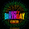 New Bursting with Colors Happy Birthday Eber GIF and Video with Music