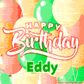 Happy Birthday Image for Eddy. Colorful Birthday Balloons GIF Animation.