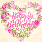 A stunning heart made of pink roses surrounds the elegant script text 'Happy Birthday Edita' on a soft beige background. Animated sparkles add a magical and festive feel.