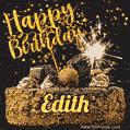 Celebrate Edith's birthday with a GIF featuring chocolate cake, a lit sparkler, and golden stars