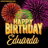 A golden 'Happy Birthday Eduarda' message with vibrant fireworks in the background, creating a festive and celebratory vibe in this animated name GIF.
