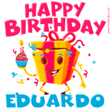 A funny animated birthday GIF with the words 'Happy Birthday Eduardoa', colorful gift box with arms and legs, holding a cupcake with a lit candle  with confetti everywhere.
