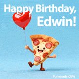 Happy Birthday Edwin GIF featuring a cartoon pepperoni pizza character