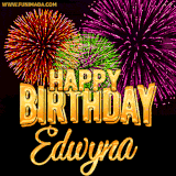 A golden 'Happy Birthday Edwyna' message with vibrant fireworks in the background, creating a festive and celebratory vibe in this animated name GIF.