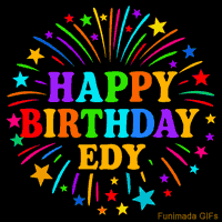 Vibrant animated GIF with 'Happy Birthday Edy' in rainbow-colored text, surrounded by colorful stars and fireworks on a black background.