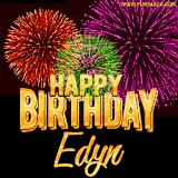 A golden 'Happy Birthday Edyn' message with vibrant fireworks in the background, creating a festive and celebratory vibe in this animated name GIF.