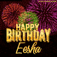 Wishing You A Happy Birthday, Eesha! Best fireworks GIF animated greeting card.