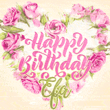 A stunning heart made of pink roses surrounds the elegant script text 'Happy Birthday Efa' on a soft beige background. Animated sparkles add a magical and festive feel.