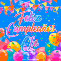 A vibrant animated GIF with 'Feliz Cumpleaños Efe' written in colorful script, surrounded by balloons, confetti, and bunting on a bright blue background.